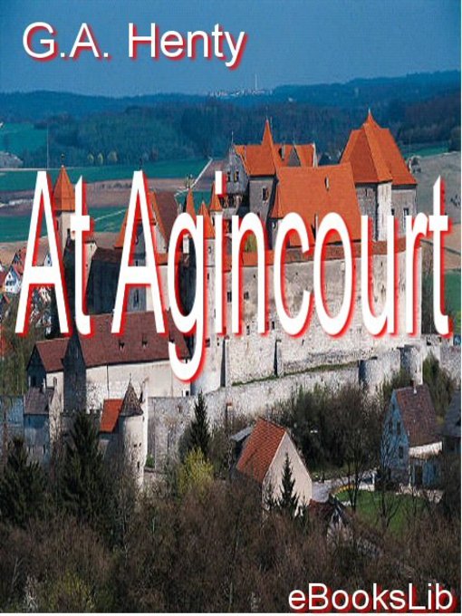 Title details for At Agincourt by G. A. Henty - Available